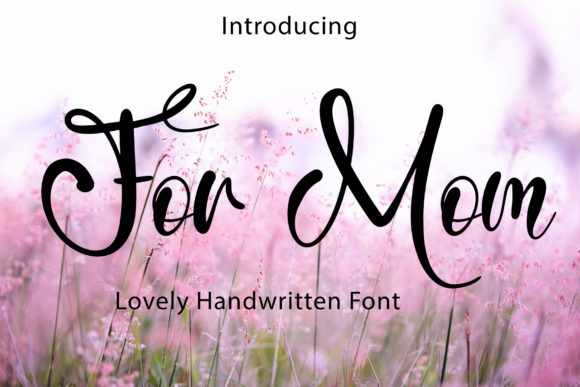 For Mom: A Stylish Script Font for Elegant Design Projects